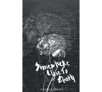 Somewhere Close To Death