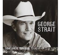 Somewhere Down in Texas by Strait George (2005-06-27)