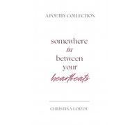 Somewhere in between your heartbeats