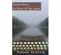 Somewhere, In Front Of My Name