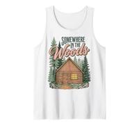 Somewhere in The Woods Cabin Life Camping Nature Lover Débardeur