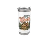 Somewhere in the Woods Cabin Life Camping Nature Lover Gobelet isotherme en acier inoxydable double paroi