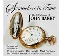 Somewhere In Time: Film Music Of John Barry Vol #1