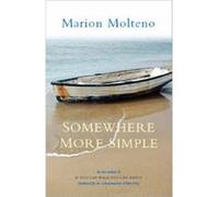 Somewhere More Simple by Marion Molteno Marion Molteno (Auteur)
