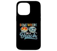 Somewhere on Beach Funny Summer Beach Family Vacances Coque pour iPhone 14 Pro Max