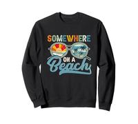 Somewhere on Beach Funny Summer Beach Family Vacances Sweatshirt