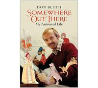 Somewhere Out There by Don Bluth Don Bluth (Auteur)