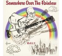 SOMEWHERE OVER THE RAINBOW