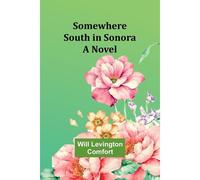 Somewhere South In Sonora