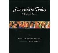 Somewhere Today by Thomas & Moore & Shelly Shelley Moore Thomas (Auteur)