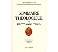 Sommaire théologique de saint Thomas d'Aquin - Tome 3 - Raphaël Sineux - Tequi - broché - Essai