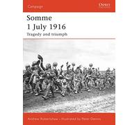 Somme 1 July 1916: Tragedy and triumph
