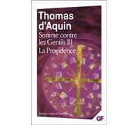 Saint Thomas d'Aquin – Somme contre les gentils, livre 3 : La Providence – Flammarion