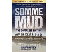 Somme Mud - The Complete Edition An Australian soldier on the Western Front - Edward Lynch - Big Sky Publishing - ebook (ePub) - Livre