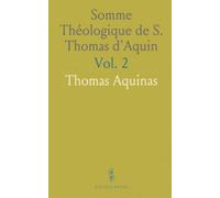 Somme Théologique de S. Thomas d'Aquin