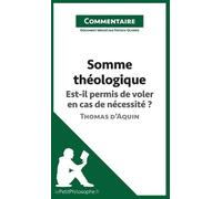 Somme Théologique De Thomas D'aquin - Est-Il Permis De Voler En Cas De Nécessité ? (Commentaire)