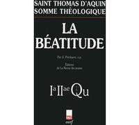 Somme théologique : la béatitude Saint Thomas d' Aquin (Auteur)