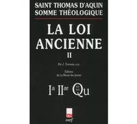 Somme théologique : la loi ancienne, ii (nouvelleédition) Saint Thomas d' Aquin (Auteur)