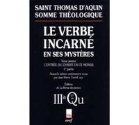 Somme théologique : le verbe incarné en ses mystères, i, 1 Saint Thomas d' Aquin (Auteur)