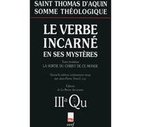 Somme théologique : Le Verbe incarné en ses mystères, III Thomas d' Aquin (Auteur)