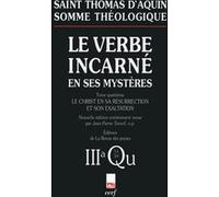 Somme théologique : Le Verbe incarné en ses mystères, IV Saint Thomas d' Aquin (Auteur)