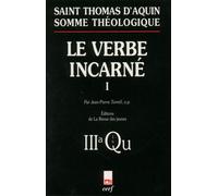 Somme théologique : le verbe incarné, i Tome 1 - Saint Thomas d'Aquin - Cerf - broché - Essai
