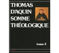 Somme theologique - tome 3 Saint Thomas d'Aquin (Auteur)