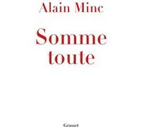 Somme toute Alain Minc (Auteur)