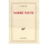 Claude Roy – Somme toute – Autobiographie – Tome 3 – Livre