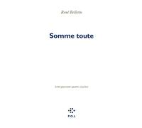 Somme toute: (Cent quarante-quatre sizains)