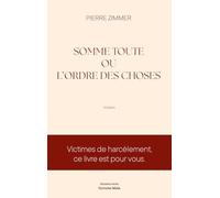 Somme toute ou l'ordre des choses