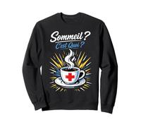 Sommeil C'est Quoi Infirmière Café Humour Sweatshirt
