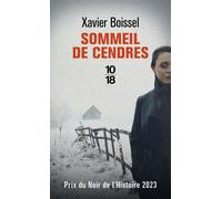 Sommeil de cendres - Xavier Boissel - 10/18 - Poche - Roman
