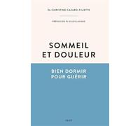 Sommeil et douleur: Bien dormir pour guérir