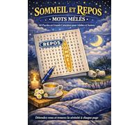 Sommeil et Repos : Mots Mêlés: 60 Puzzles en Grands Caractères pour Adultes et Seniors
