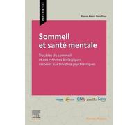 Sommeil Et Santé Mentale - Troubles Du Sommeil Et Des Ryhtmes Biologiques Associés Aux Troubles Psychiatriques