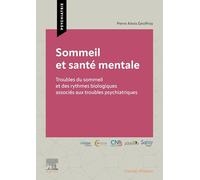 Sommeil et santé mentale: Troubles du sommeil et des rythmes biologiques associés aux troubles psychiatriques
