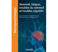 Sommeil, Fatigue, Troubles Du Sommeil Et Troubles Cognitifs
