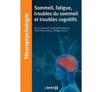 Sommeil, fatigue, troubles du sommeil et troubles cognitifs 2021 - Philippe Azouvi - De Boeck Supérieur - broché - Essai