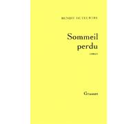 Sommeil perdu - Benoît Duteurtre - Grasset - broché - Roman
