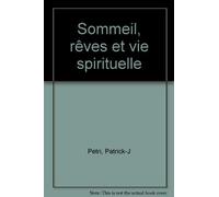 Sommeil, reves et vie spirituelle