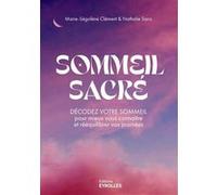 Sommeil sacré Nathalie Sanz (Auteur), Clément Marie-Ségolène (Auteur)