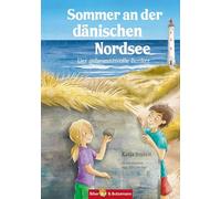 Sommer an der dänischen Nordsee - Der geheimnisvolle Bunker: Dänemark Ferienabenteuer und Reiseführer für Kinder für die dänische Westküste rund um Ringkobing, Hvide Sande und Blavand