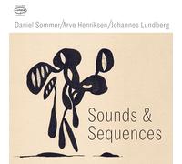 Daniel Sommer, Arve Henriksen, Johannes Lundberg – Sounds & Sequences – Vinyle LP