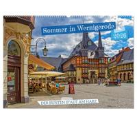 Sommer in Wernigerode - Der bunten Stadt am Harz (Wandkalender 2026 DIN A2 quer), CALVENDO Monatskalender: Wernigerode - den Sommer genießen in mittelalterlichem Fachwerk vom Feinsten
