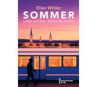 Sommer: Liebe auf Zeit. Rache für immer.