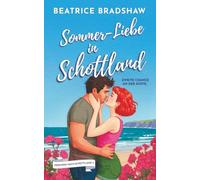 Sommer-Liebe in Schottland: Zweite Chance an der Küste