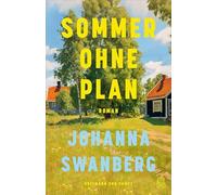 Sommer ohne Plan: Roman | »Dieses Buch bringt einen zum Lachen und zum Weinen; es macht einfach glücklich.« »Freundin«