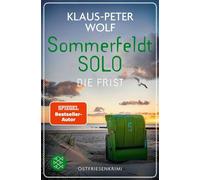 Sommerfeldt Solo - Die Frist Der Nr.1-Bestseller-Autor liefert die perfekte Urlaubslektüre vor der Traumkulisse der ostfriesischen Küste - Klaus-Peter Wolf - Fischer E-Books - ebook (ePub) - Livre
