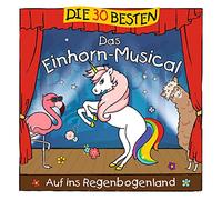 Sommerland, S. & Glück, K. & die Kita-Frösche - Die 30 Besten: das Einhorn-Musical